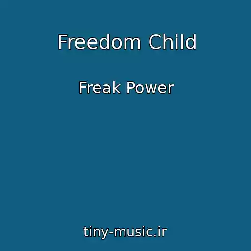کاور آهنگ Freedom Child از Freak Power