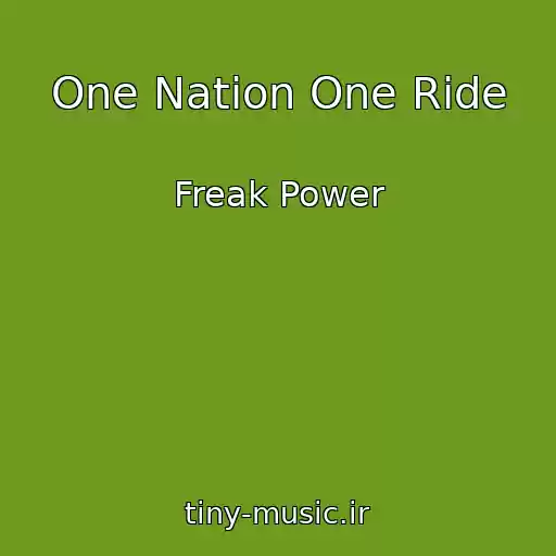 کاور آهنگ One Nation One Ride از Freak Power