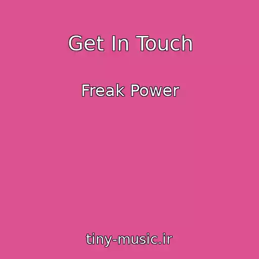 کاور آهنگ Get In Touch از Freak Power
