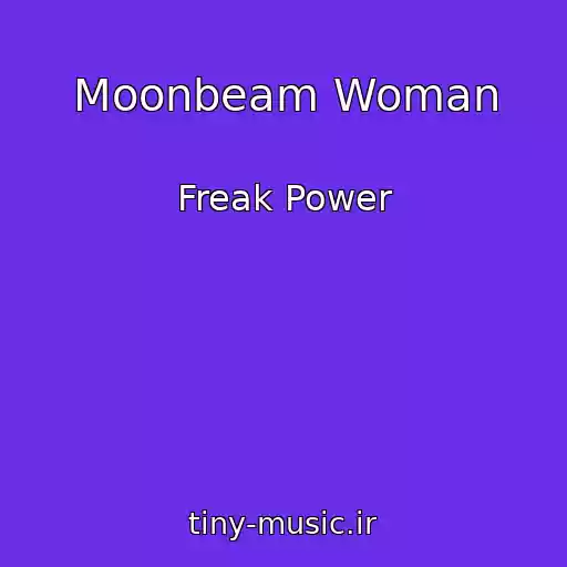کاور آهنگ Moonbeam Woman از Freak Power