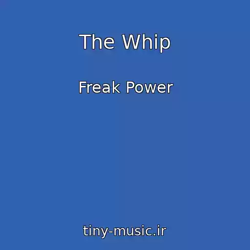 کاور آهنگ The Whip از Freak Power