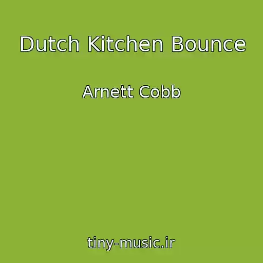 کاور آهنگ Dutch Kitchen Bounce از Arnett Cobb