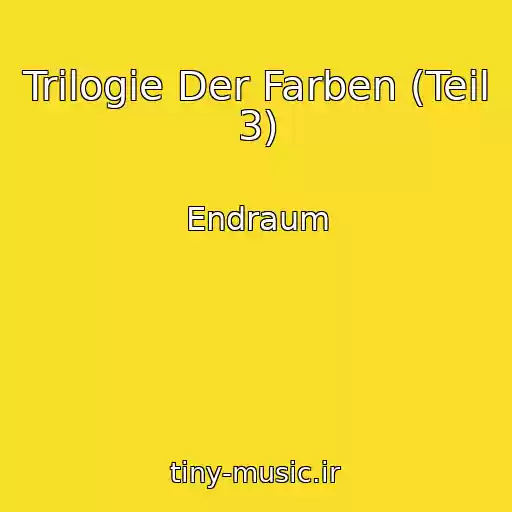 کاور آهنگ Trilogie Der Farben (Teil 3) از Endraum