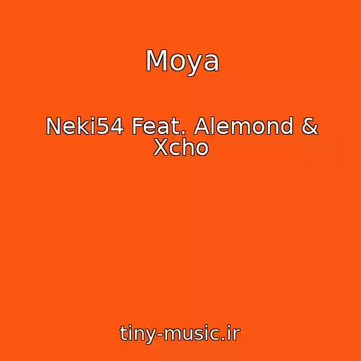 کاور آهنگ Moya از Neki54 Feat. Alemond & Xcho