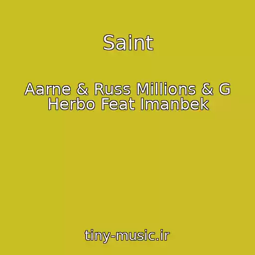 کاور آهنگ Saint از Aarne & Russ Millions & G Herbo Feat Imanbek