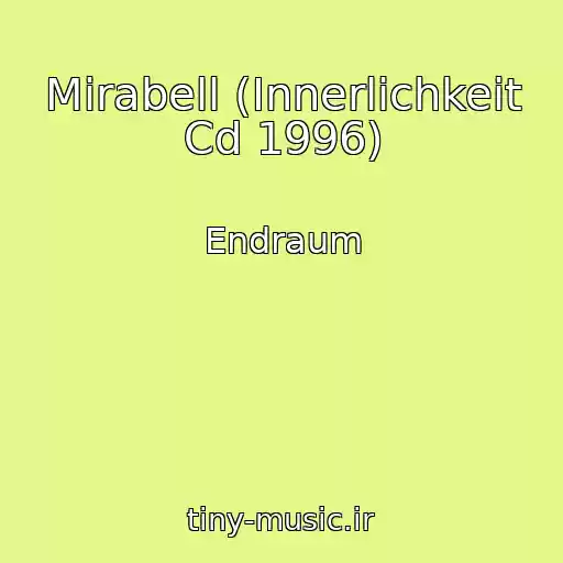 کاور آهنگ Mirabell (Innerlichkeit Cd 1996) از Endraum