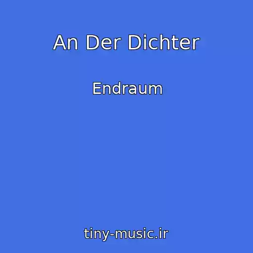 کاور آهنگ An Der Dichter از Endraum