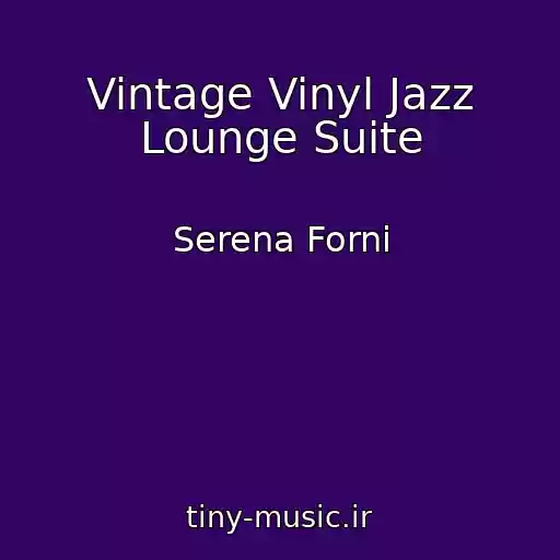 کاور آهنگ Vintage Vinyl Jazz Lounge Suite از Serena Forni