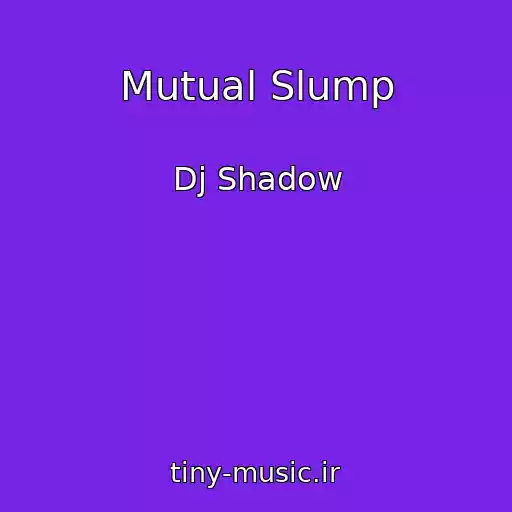 کاور آهنگ Mutual Slump از Dj Shadow