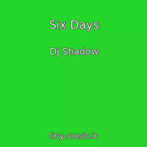 کاور آهنگ Six Days از Dj Shadow