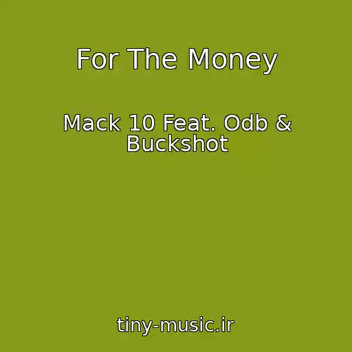 کاور آهنگ For The Money از Mack 10 Feat. Odb & Buckshot