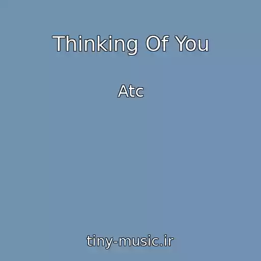 کاور آهنگ Thinking Of You از Atc