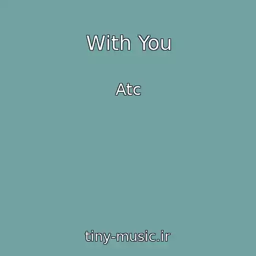 کاور آهنگ With You از Atc