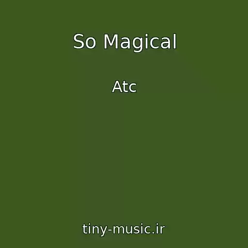 کاور آهنگ So Magical از Atc