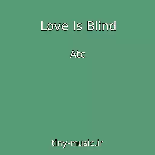 کاور آهنگ Love Is Blind از Atc