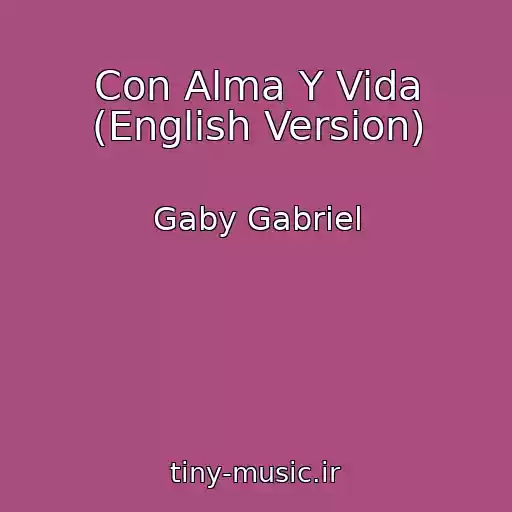 کاور آهنگ Con Alma Y Vida (English Version) از Gaby Gabriel