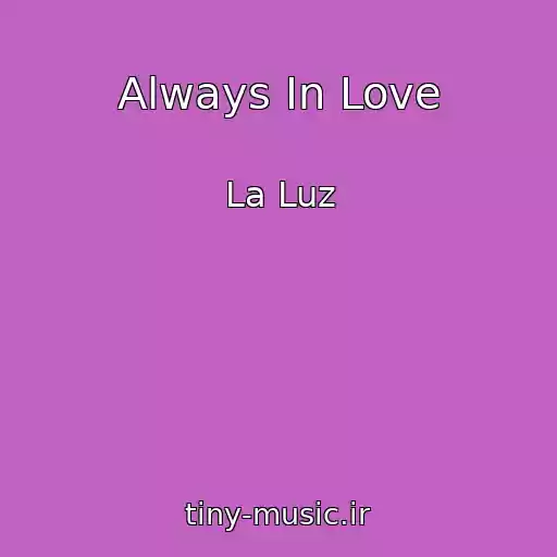 کاور آهنگ Always In Love از La Luz