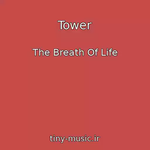 کاور آهنگ Tower از The Breath Of Life