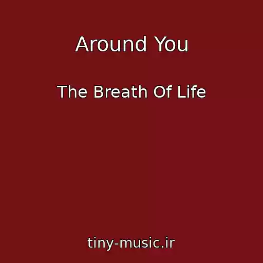 کاور آهنگ Around You از The Breath Of Life