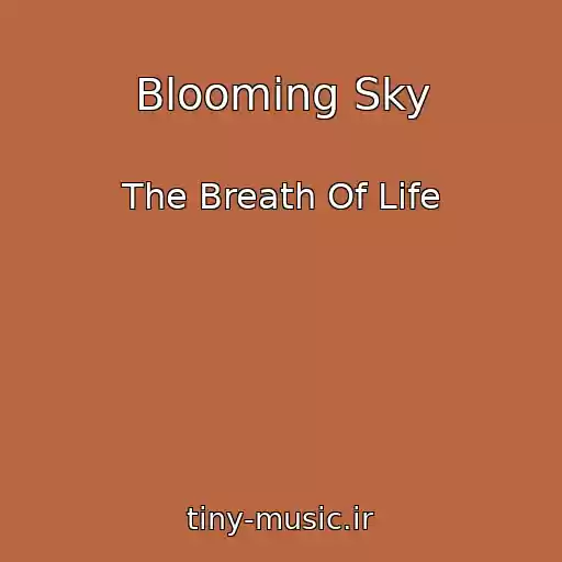 کاور آهنگ Blooming Sky از The Breath Of Life