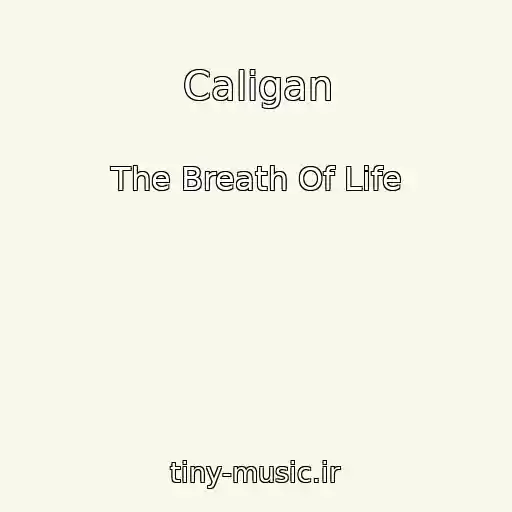 کاور آهنگ Caligan از The Breath Of Life