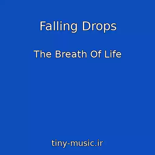کاور آهنگ Falling Drops از The Breath Of Life