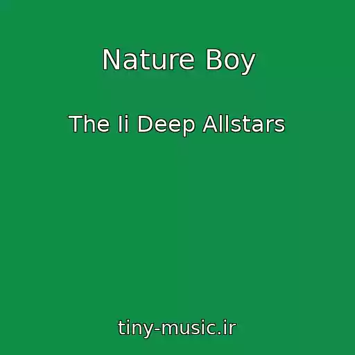 کاور آهنگ Nature Boy از The Ii Deep Allstars