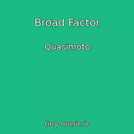 کاور آهنگ Broad Factor از Quasimoto