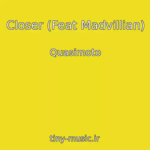 کاور آهنگ Closer (Feat Madvillian) از Quasimoto