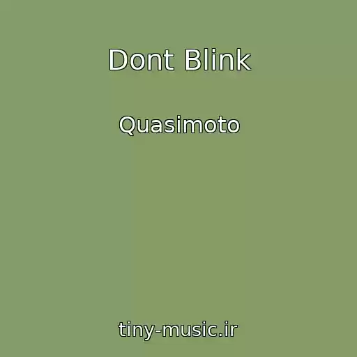 کاور آهنگ Dont Blink از Quasimoto