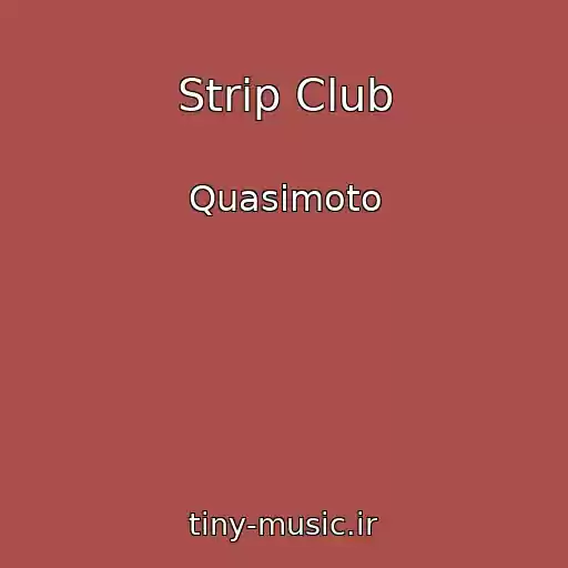 کاور آهنگ Strip Club از Quasimoto