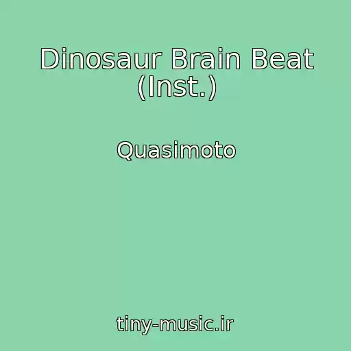 کاور آهنگ Dinosaur Brain Beat (Inst.) از Quasimoto