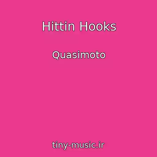 کاور آهنگ Hittin Hooks از Quasimoto