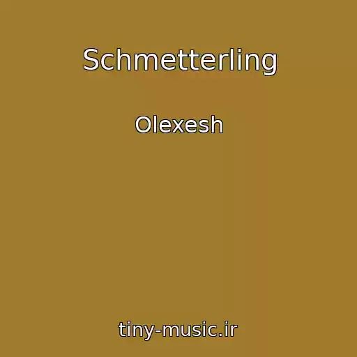 کاور آهنگ Schmetterling از Olexesh