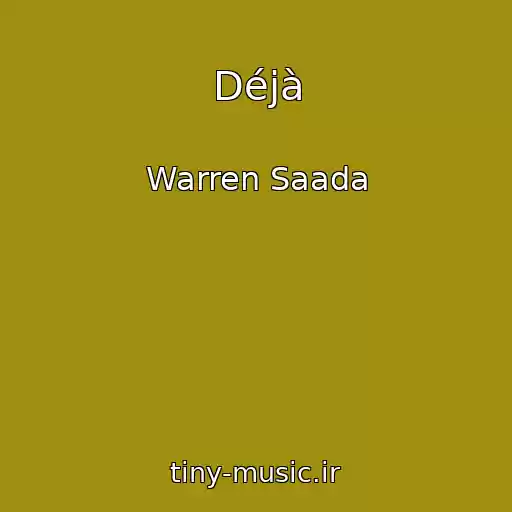 کاور آهنگ Déjà از Warren Saada