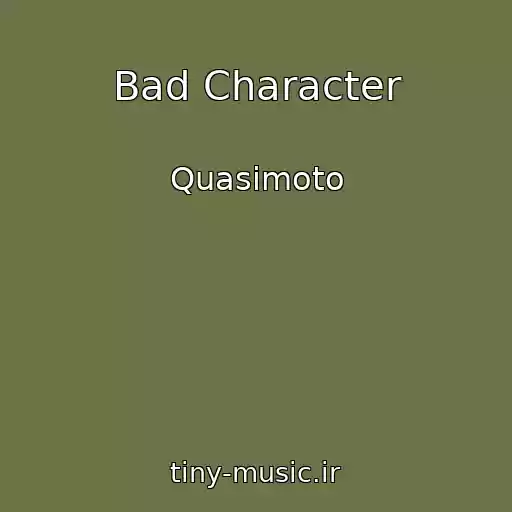 کاور آهنگ Bad Character از Quasimoto