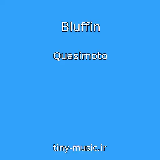 کاور آهنگ Bluffin از Quasimoto
