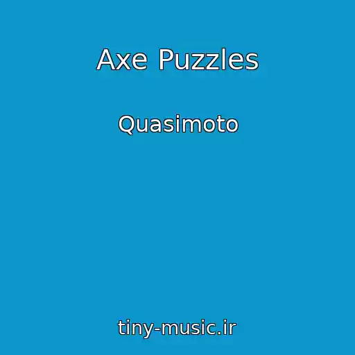 کاور آهنگ Axe Puzzles از Quasimoto