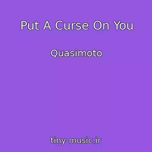 کاور آهنگ Put A Curse On You از Quasimoto