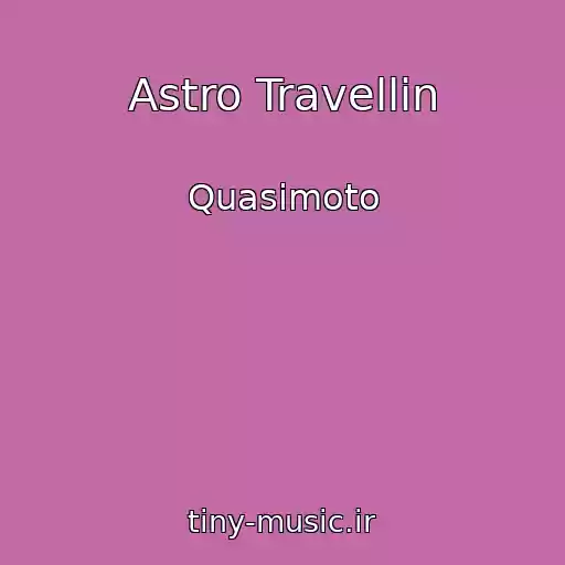 کاور آهنگ Astro Travellin از Quasimoto