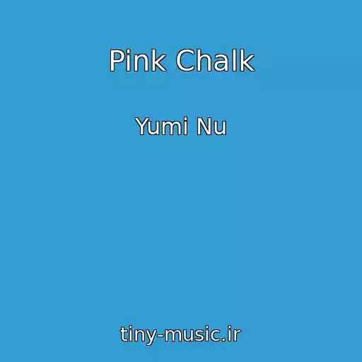 کاور آهنگ Pink Chalk از Yumi Nu