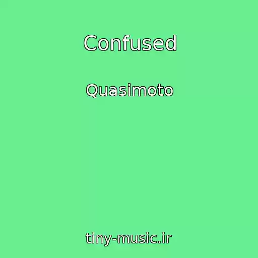 کاور آهنگ Confused از Quasimoto