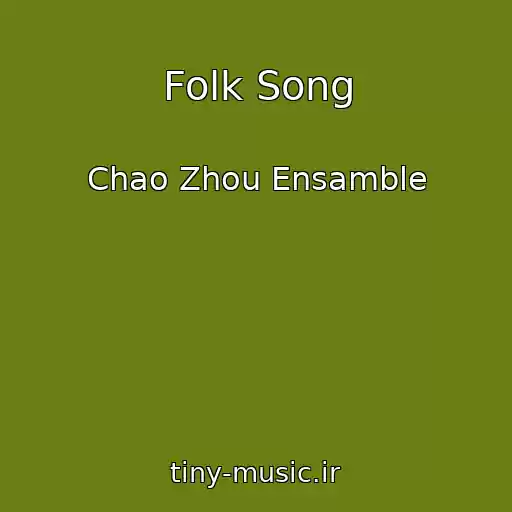 کاور آهنگ Folk Song از Chao Zhou Ensamble