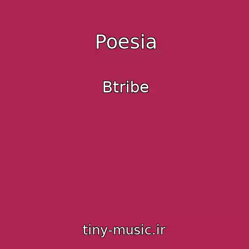 کاور آهنگ Poesia از Btribe