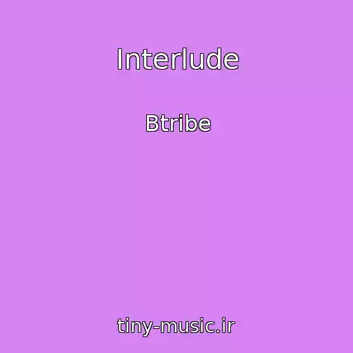 کاور آهنگ Interlude از Btribe