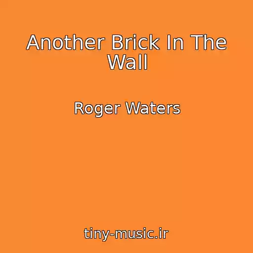 کاور آهنگ Another Brick In The Wall از Roger Waters