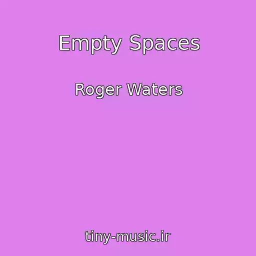کاور آهنگ Empty Spaces از Roger Waters