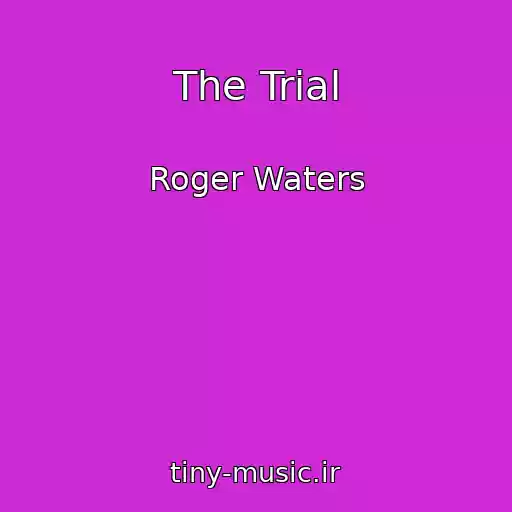 کاور آهنگ The Trial از Roger Waters