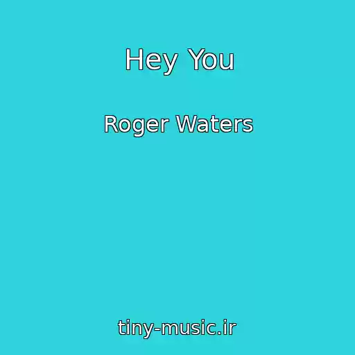 کاور آهنگ Hey You از Roger Waters