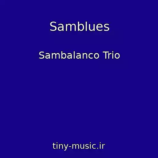 کاور آهنگ Samblues از Sambalanco Trio